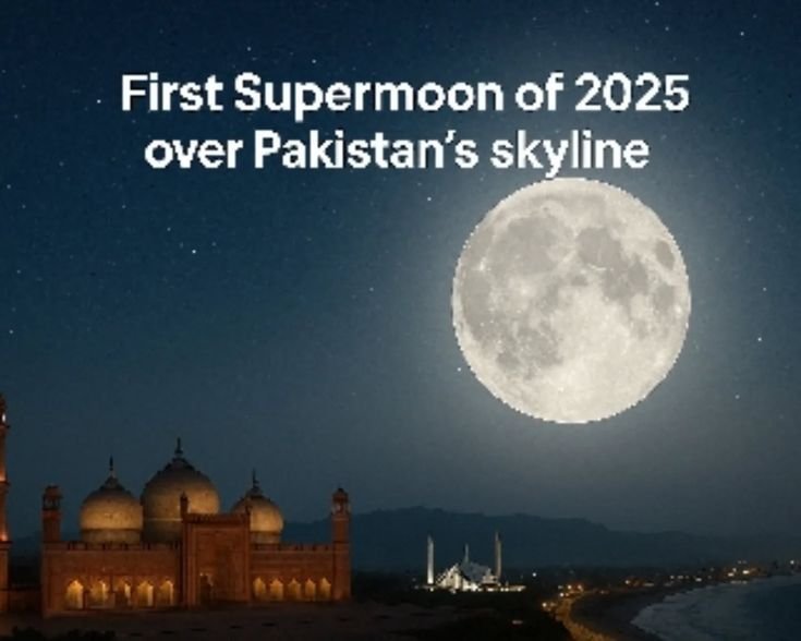 First Supermoon of 2025 to Illuminate Pakistan’s…